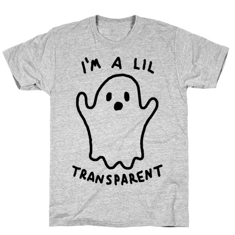 I'm A Lil Transparent Ghost T-Shirt