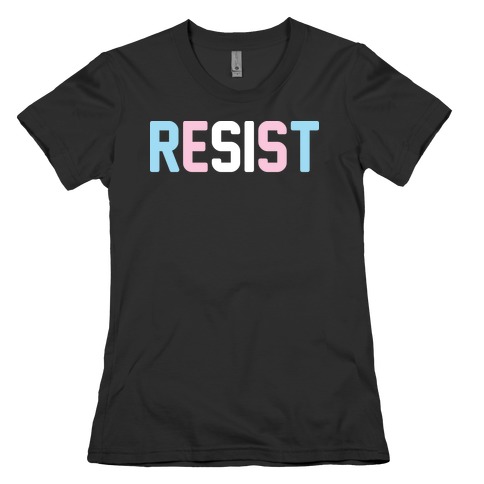 Transgender Resist Womens T-Shirt