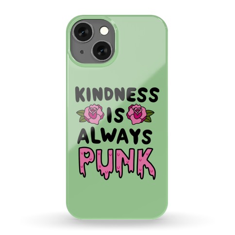Kindness is Always Punk Phone Case
