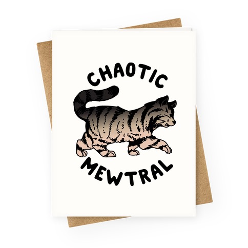 Chaotic Mewtral (Chaotic Neutral Cat) Greeting Card