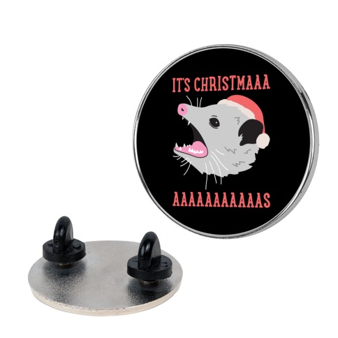 It's Christmas Screaming Opossum Pin