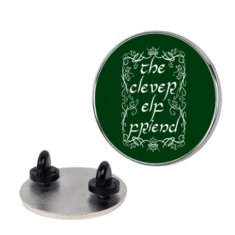 The Clever Elf Friend Pin