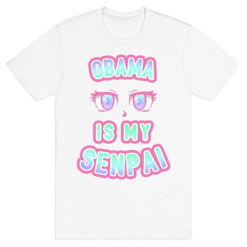 obama is my senpai test T-Shirt