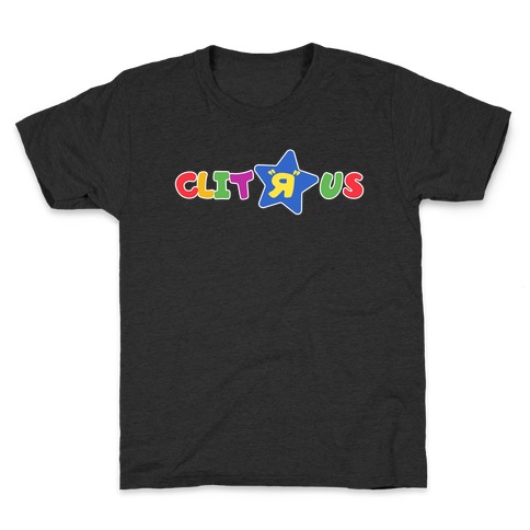 Clit "R" Us Kids T-Shirt