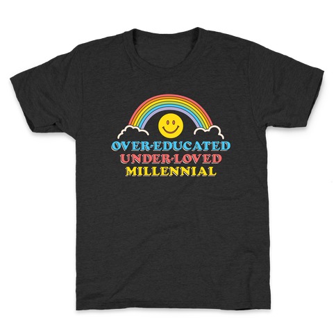 Over-educated Under-loved Millennial Kids T-Shirt