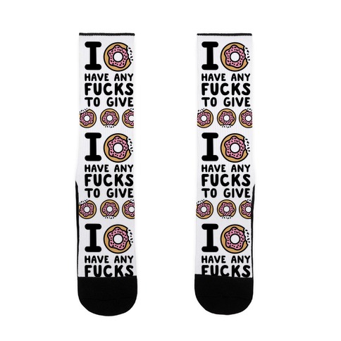 I Donut Have Any F***s to Give Sock