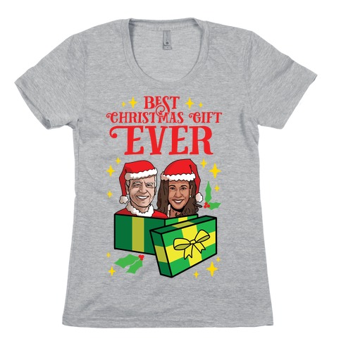 Best Christmas Gift EVER Womens T-Shirt
