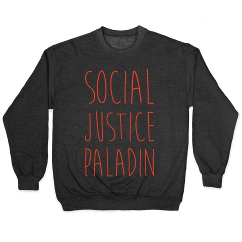 Social Justice Paladin Pullover