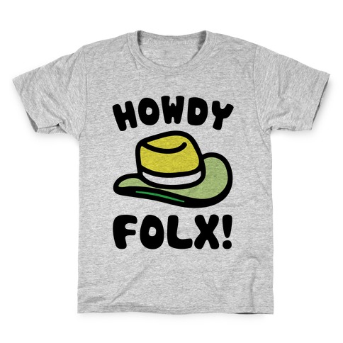 Howdy Folx Kids T-Shirt