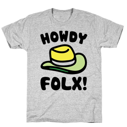 Howdy Folx T-Shirt