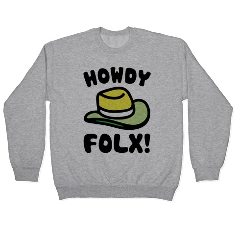 Howdy Folx Pullover