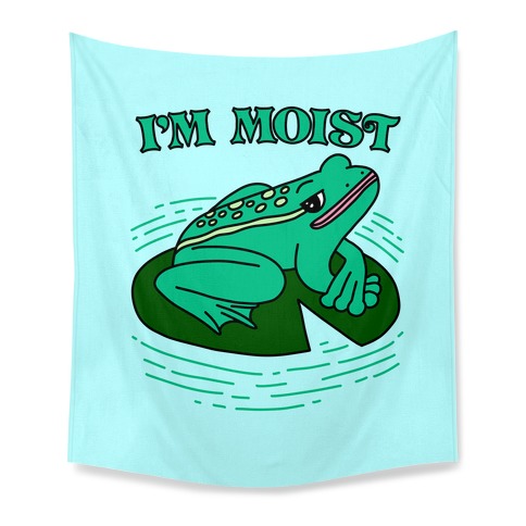 I'm Moist Frog Tapestry