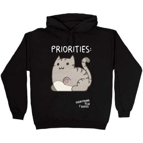 Cat Priorities Hooded Sweatshirt