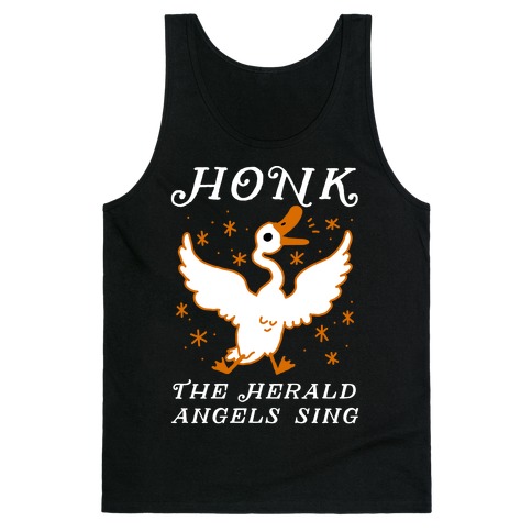 Honk The Herald Angels Sing! Tank Top