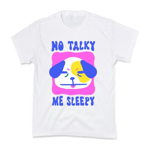 No Talky Me Sleepy Kids T-Shirt