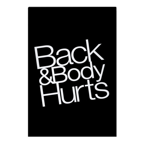 Back & Body Hurts Parody Garden Flag