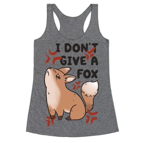 I Don't Give a Fox Racerback Tank Top