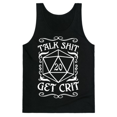 Talk shit Get Crit Tank Top