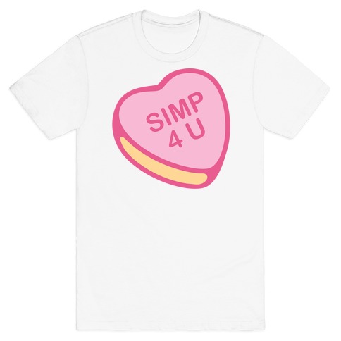 Simp 4 U Candy Heart T-Shirt