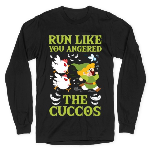 Run Like You Angered The Cuccos Long Sleeve T-Shirt