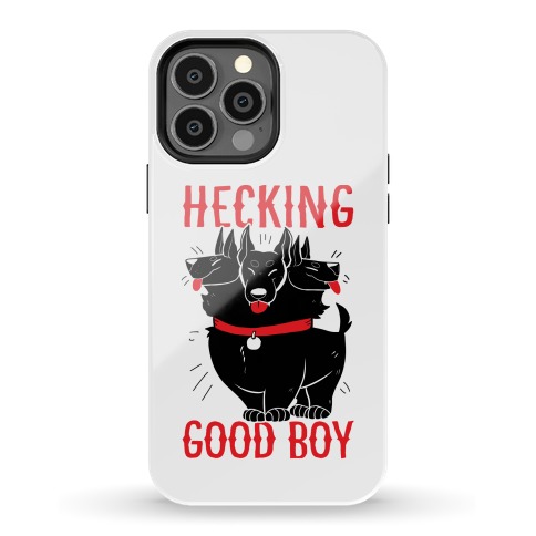 Hecking Good Boy Phone Case