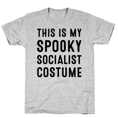 This Is My Spooky Socialist Costume T-Shirt