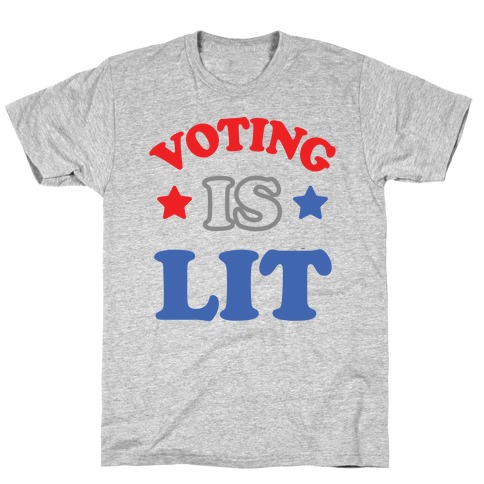 Voting Is Lit T-Shirt