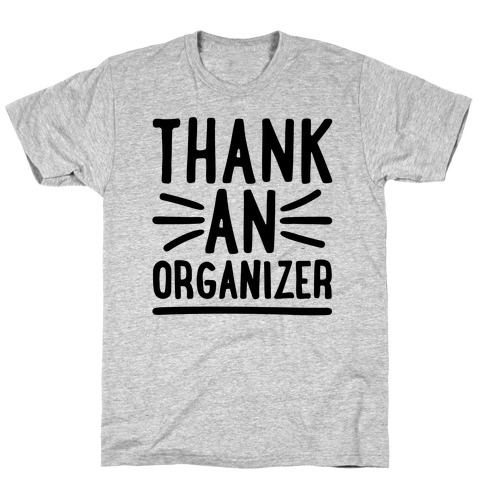 Thank An Organizer T-Shirt