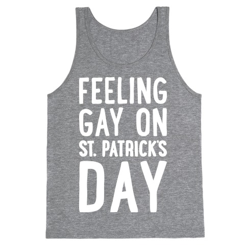 Feeling Gay On St. Patrick's Day Tank Top