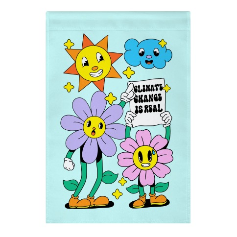 Climate Change Is Real Cartoon Garden Flag