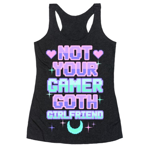 Not Your Gamer Goth Girlfriend Racerback Tank Top