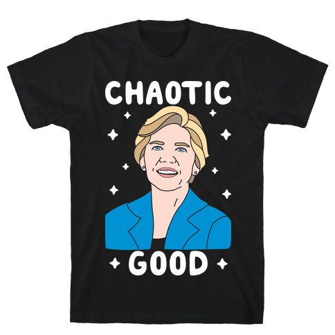 Chaotic Good Elizabeth Warren T-Shirt