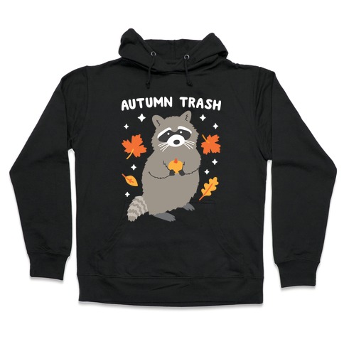 Autumn Trash Raccoon Hooded Sweatshirt