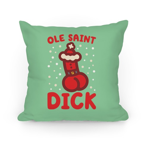 Ole Saint Dick Pillow
