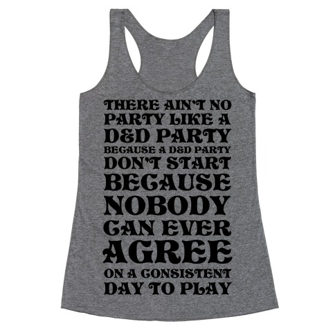 There Ain't No Party Like A D&D Party Racerback Tank Top
