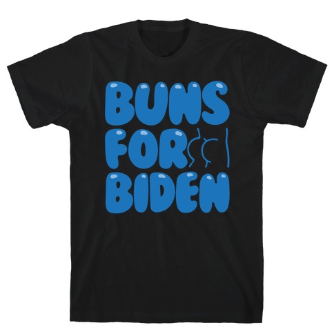 Buns For Biden White Print T-Shirt