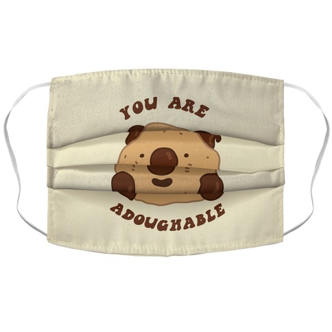You Are Adoughable Cookie Dough Wad Accordion Face Mask