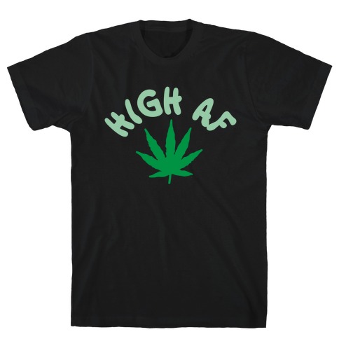 High AF T-Shirt