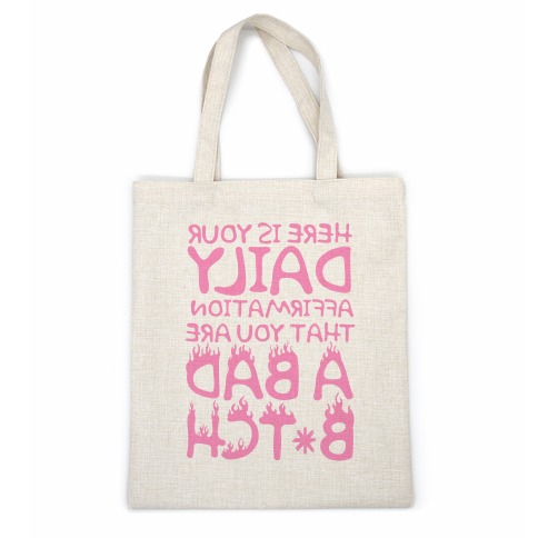 Here Is Your Daily Affirmation That You Are A Bad Bitch (mirrored) Casual Tote