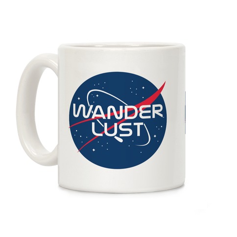 Wanderlust Nasa Parody Coffee Mug