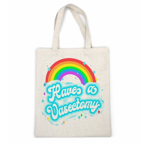 Have a Vasectomy Casual Tote