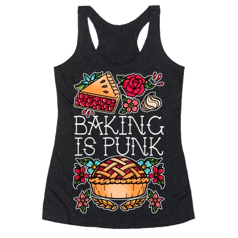 Baking Is Punk Racerback Tank Top