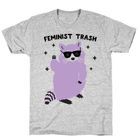 Feminist Trash Raccoon T-Shirt