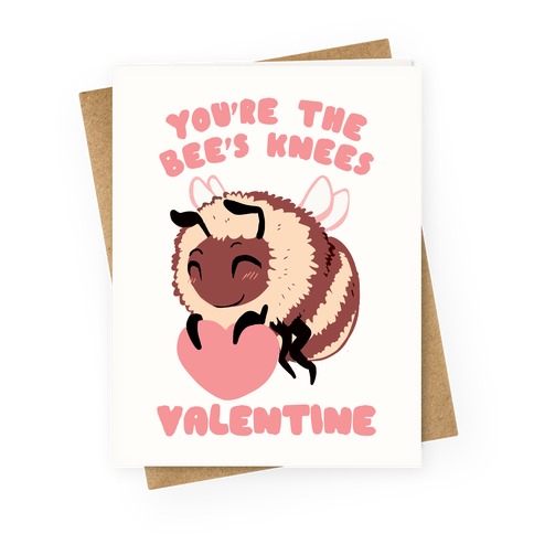 You're The Bee's Knees, Valentine Greeting Card