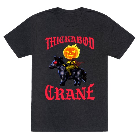 Thickabod Crane (Renaissance Parody) T-Shirt