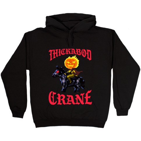 Thickabod Crane (Renaissance Parody) Hooded Sweatshirt