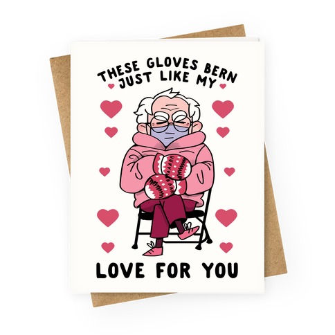 These Gloves Bern, Just Like My Love For You Greeting Card