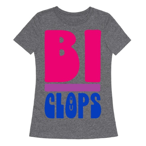 Bi-Clops Bisexual Cyclops Parody Womens T-Shirt