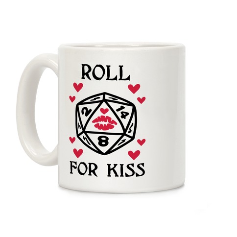 Roll for Kiss Coffee Mug