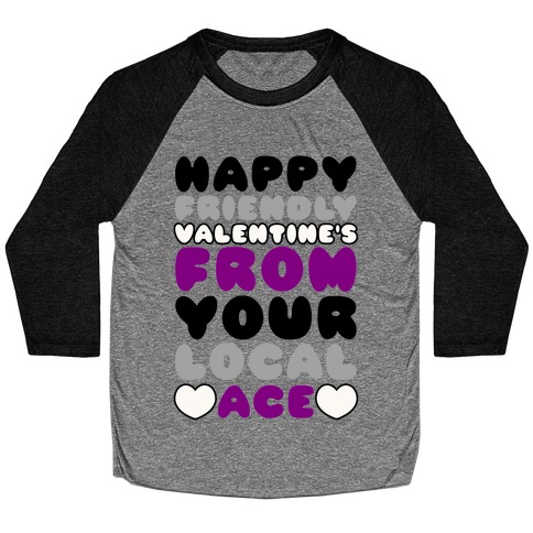 Happy Friendly Valentine's Day From Your Local Ace Baseball Tee